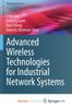 The Advanced Wireless Technologies for Industrial Network Systems Book
