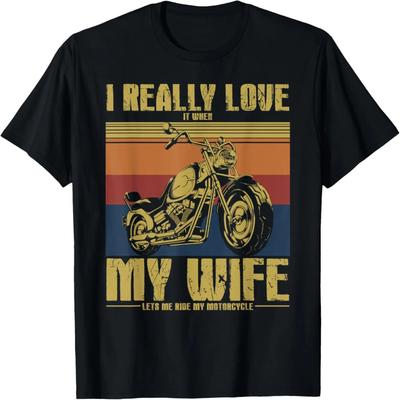 J'adore vraiment quand ma femme me laisse conduire ma moto T-shirt