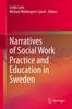 The Narratives of Social Work Practice and Education In Sweden Book