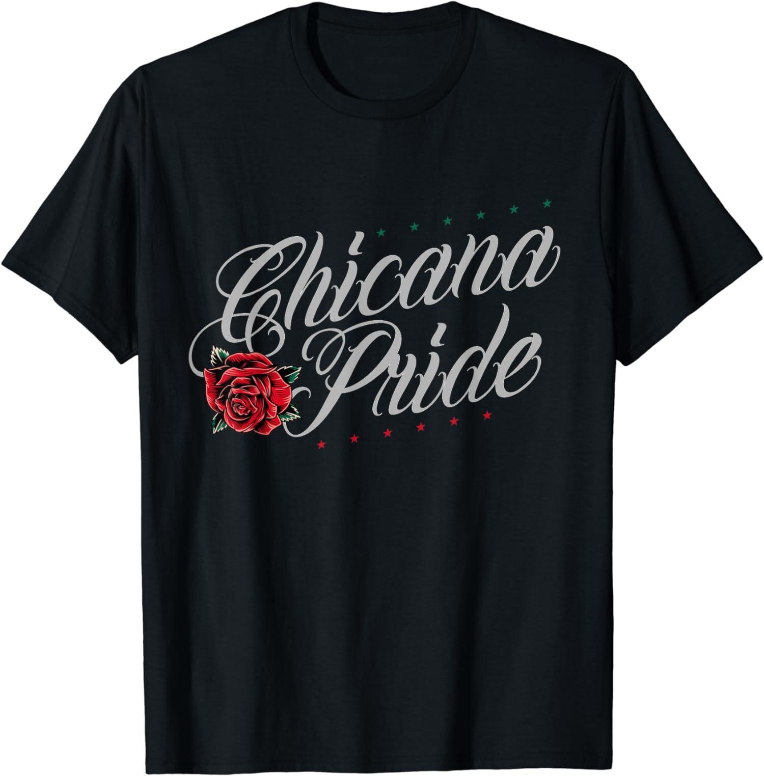 New Limited Chicano and Chicana, Chicana Pride, Great Gift Idea T-Shirt Mens Womens Tees Top Tops Tee 3XL