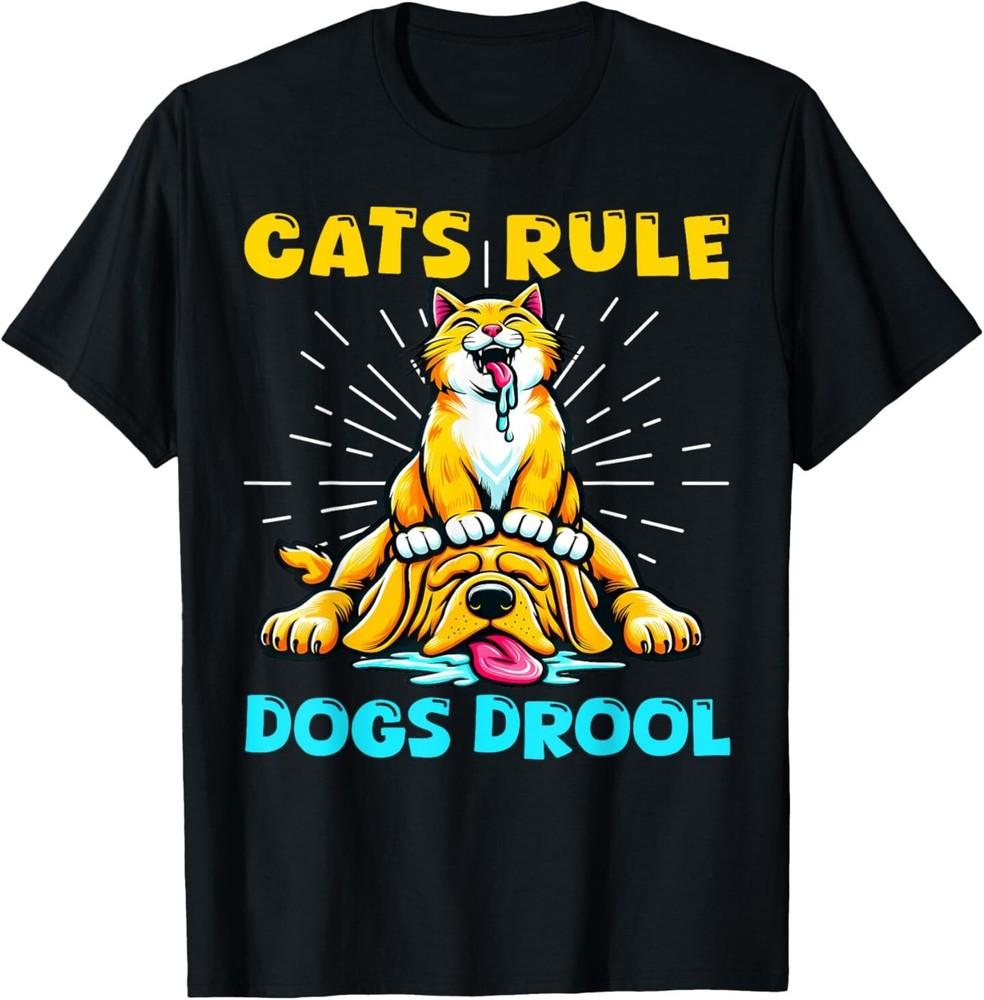 

Cats Rule Dogs Drool Cat Mom Dog Dad Cute Kitten Puppy Pets T-Shirt L