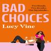Bad Choices by Lucy Vine Paperback Book 9781409180913