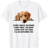 CaDoes Every Snack You Make Every Meal You Bake Golden Retriever T-Shirt