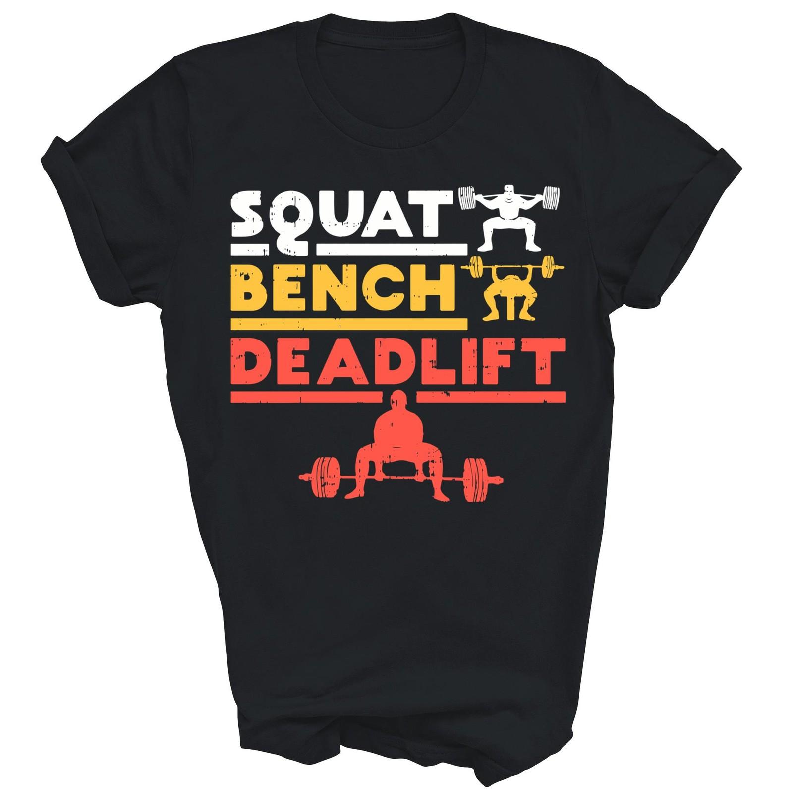 Squat Bench Deadlift Weightlifting Unisex Shirt Gift M