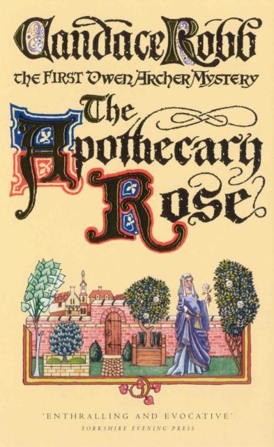 The Apothecary Rose by Candace Robb Paperback Book 9780099429760