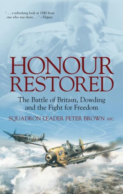Kniha Honour Restored : The Battle of Britain, Dowding and the Fight for Freedom