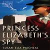 Princess Elizabeths Spy by Susan Elia MacNeal Paperback Book 9781472114006
