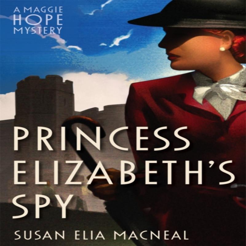 Princess Elizabeths Spy by Susan Elia MacNeal Paperback Book 9781472114006
