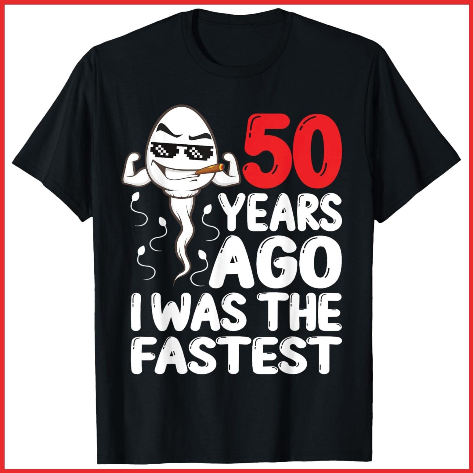 Mens 50th Birthday 50 Years Ago I Was The Fastest Funny Black T-Shirt S-5XL XXXL