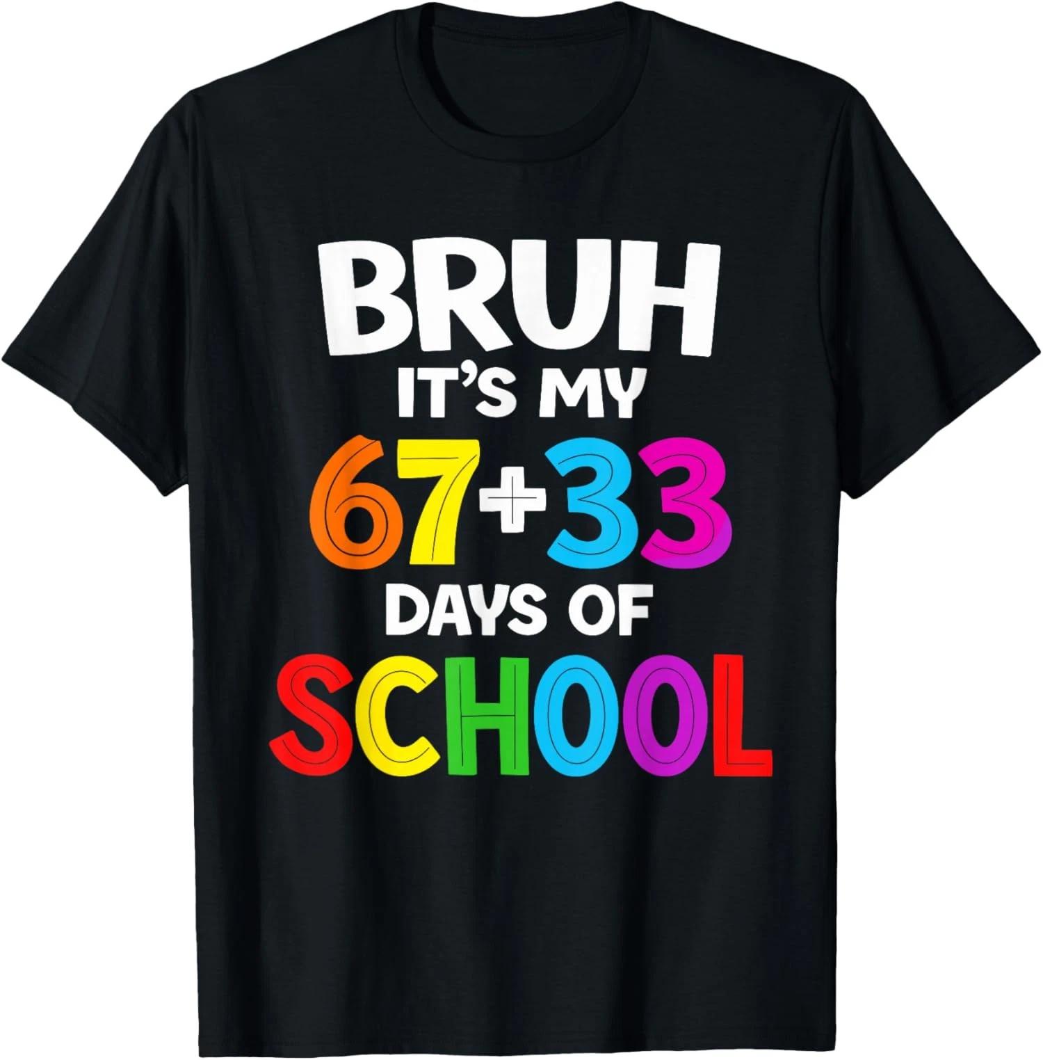 100 Days of School Funny 67 33 Days Kids Unisex T-Shirt 4XL