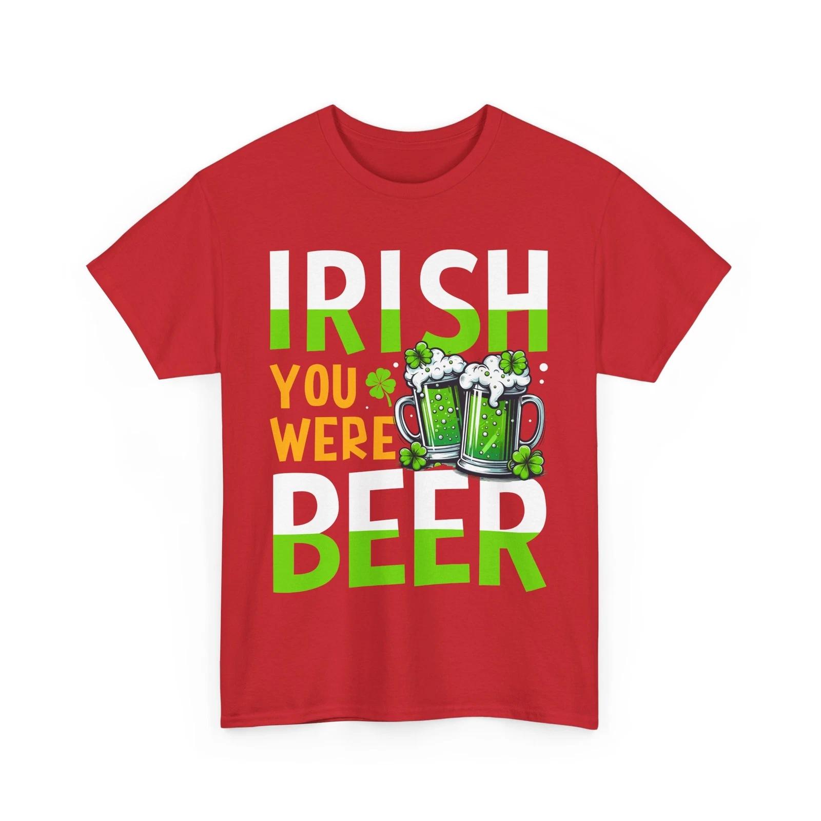 Beer Drinking T-Shirt | Funny Beer Shirt | Irish You Were Beer Patricks T-Shirt S