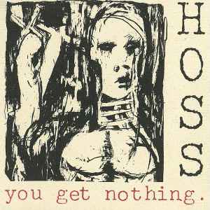

CD HOSS - You Get Nothing DOG034CD Dog Meat 1992 Australia Rock Used