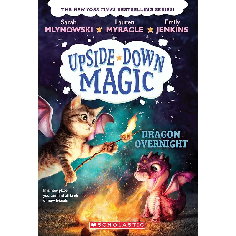 UPSIDE DOWN MAGIC #4: DRAGON OVERNIGHT Nora Horace Can Turn Herself Into a Kitten.