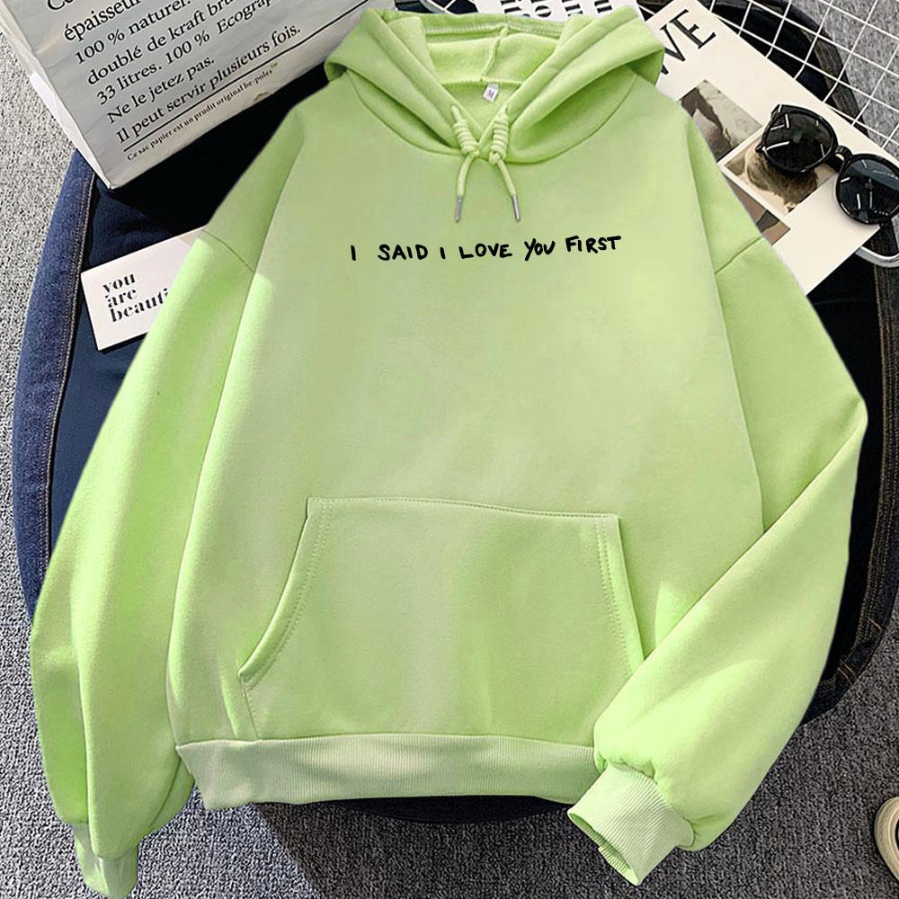 I Said I Love You First Hoodies Singer Selena Gomez & Benny Blanco Sweatshirts Long Sleeve Women/Men Pullovers Unisex Moletom