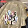 Fashion Cotton WomenS TShirts It Is What Funny Letter Printing Tops Oversize ONeck Soft Short Sleeve Summer Female Clothes