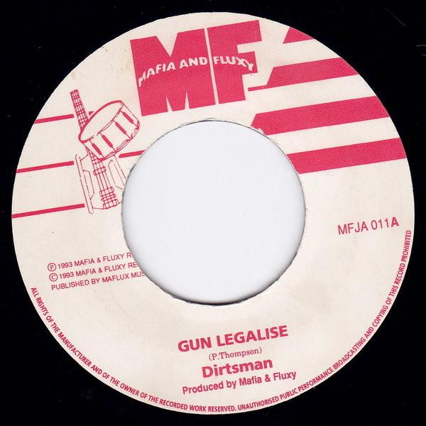 

7inch Record DIRTSMAN - Gun Legalise MFJA011 Mafia And Fluxy 1993 Jamaica Reggae, Ska & Dub Used