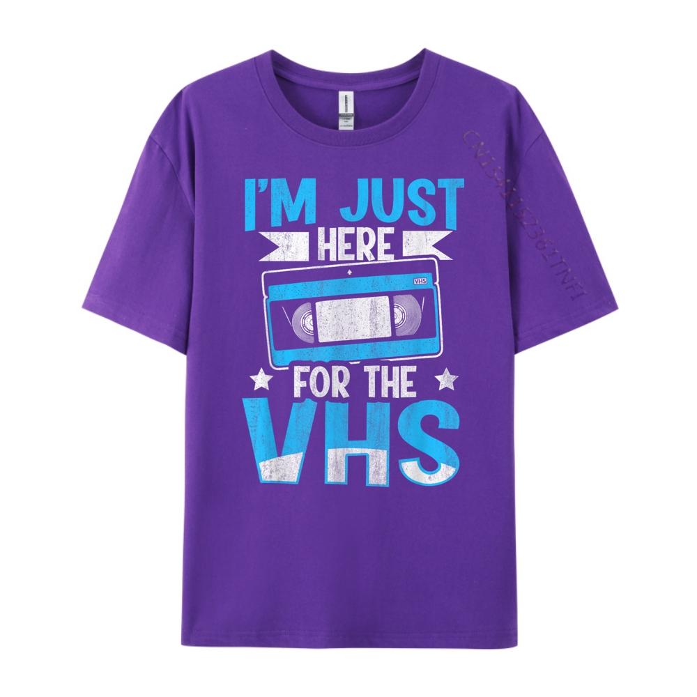 I M Just Here For The Vhs Quote For A Video Cassette Fan Plus Size Men Clothing Funny Shirt Korean Style