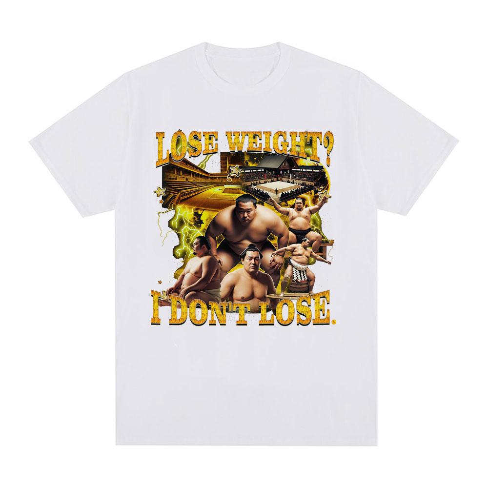 

Losing Weight I Dont Lose Weight Funny Sumo Meme Pattern Tshirt 2026 Summer New Mens Womens Casual Cotton Fashion Tshirt 4XL