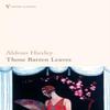 Those Barren Leaves by Aldous Huxley Paperback Book 9780099477792