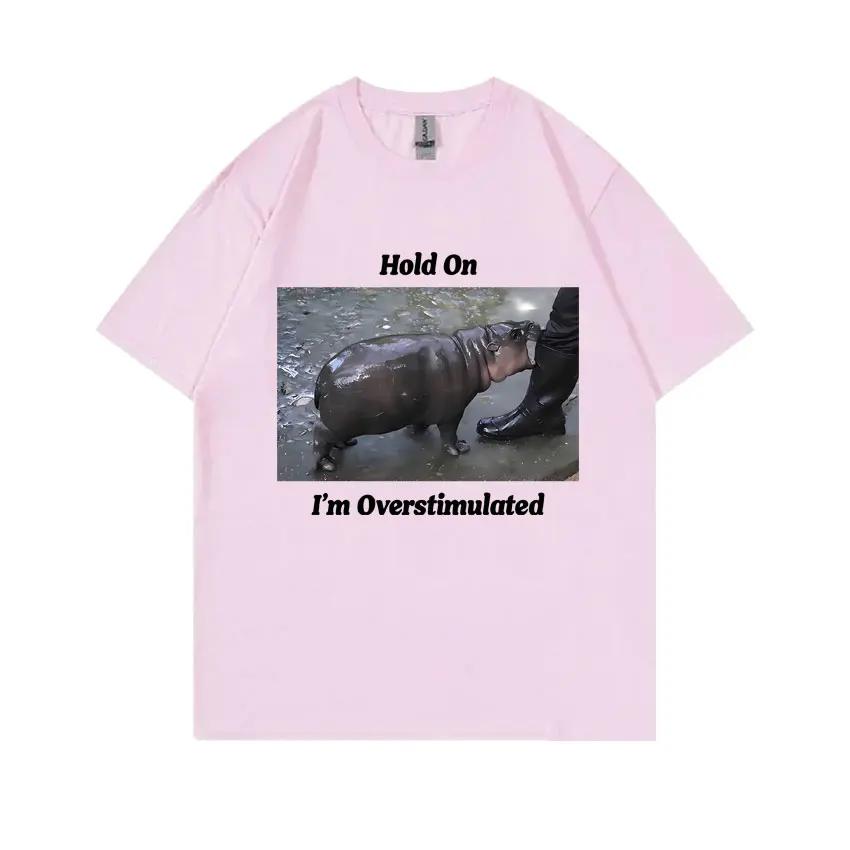 Hold on I'm Overstimulated Baby Hippo Moo Deng Funny Meme Tshirt SummerWomen Casual T-shirt Male Vintage T Shirts