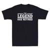 The Legend Has Retired Shirt Gift For Unisex Funny Vintage Shirt Cotton Tshirt