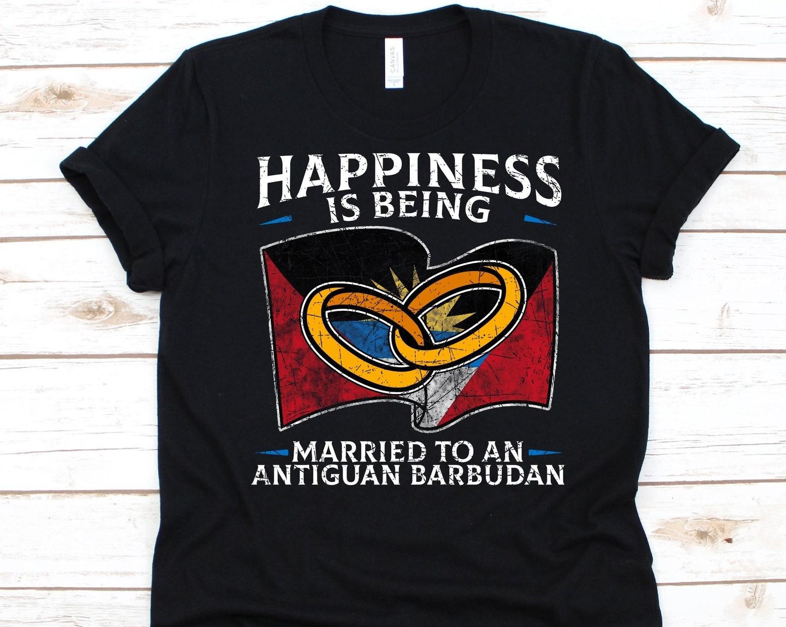 Happiness Is Being Married To An Antiguan Barbodan Shirt, Gift For An Antiguan Barbodan Wife Or Husband, Flag Of Antigua and Barbuda, Couple M