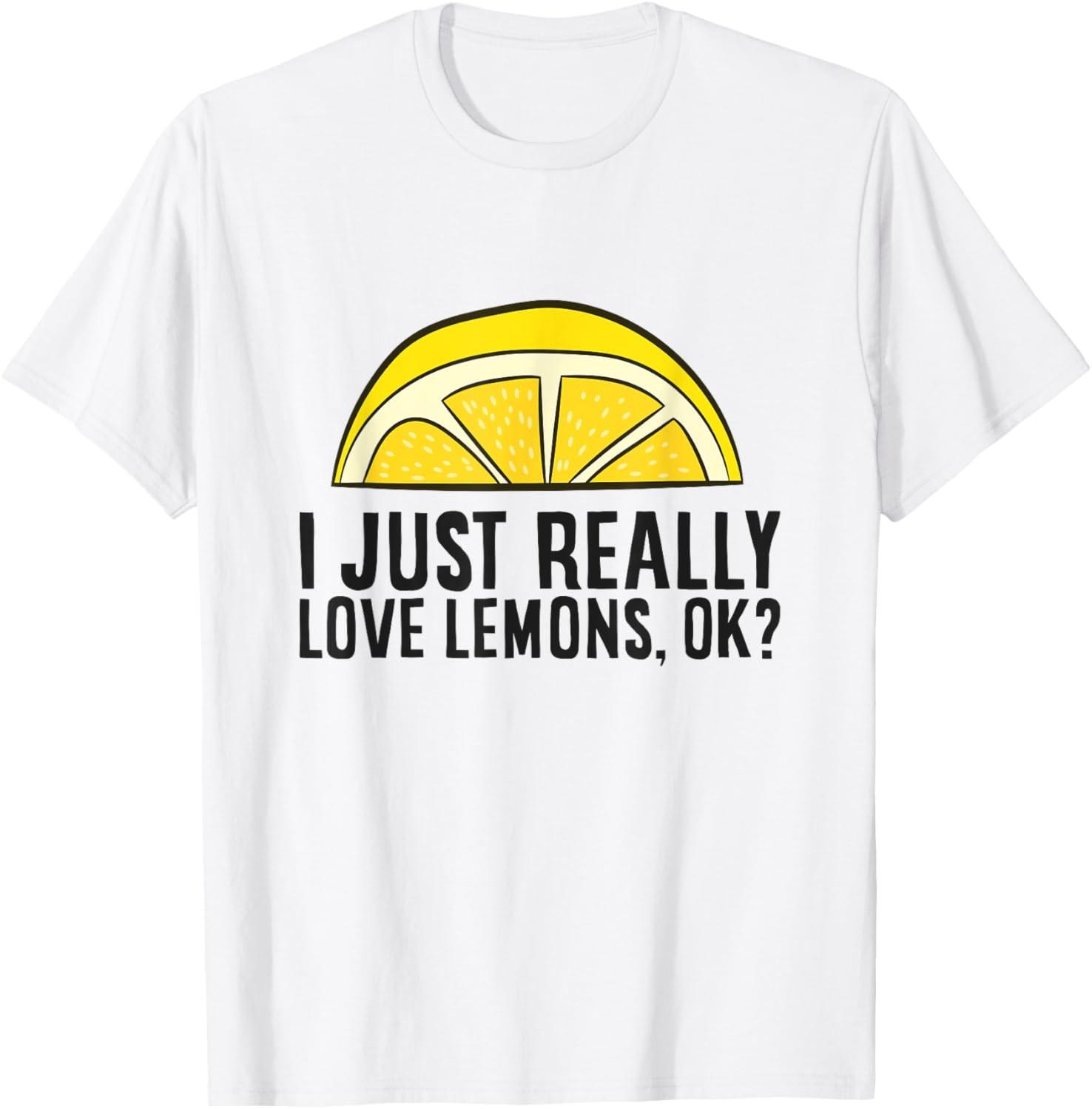 I Just Really Love Lemons Ok? Cute Lemon T-Shirt S
