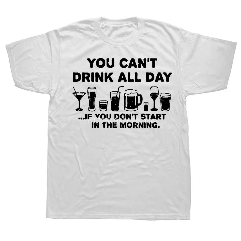 Chic You Can't Drink Tops and Party Wine All Day Street Clothes Birthday Gifts Summer Style T-shirts Men Short Sleeves