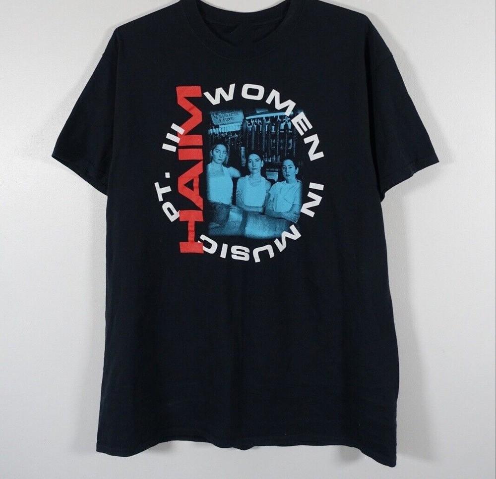 New HAIM Band 2022 Women in Music Shirt Classic Black Unisex S-5XL ND1307 Unisex T-Shirt XXXXL