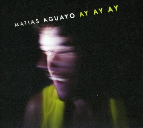 

CD MATIAS AGUAYO - AY AY AY OTLCD1292 Japan Dance & Electronica Used