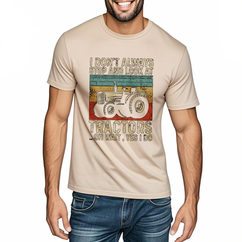 Plus Size Summer Boys T Shirt I Dont Always Stop And Look At Tractors Oh Wait Yes I Do Short Sleeve Travel Oneck Top Tees