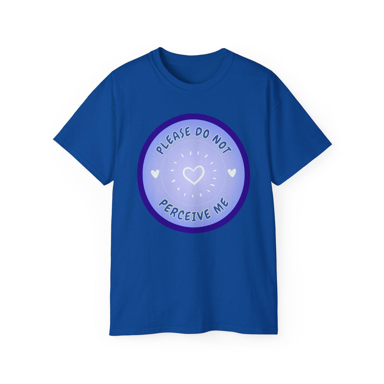 Please Do Not Perceive Me - Popular Funny Quote Meme - Trending Text Graphic - Ironic Gift Unisex Ultra Cotton Tee L