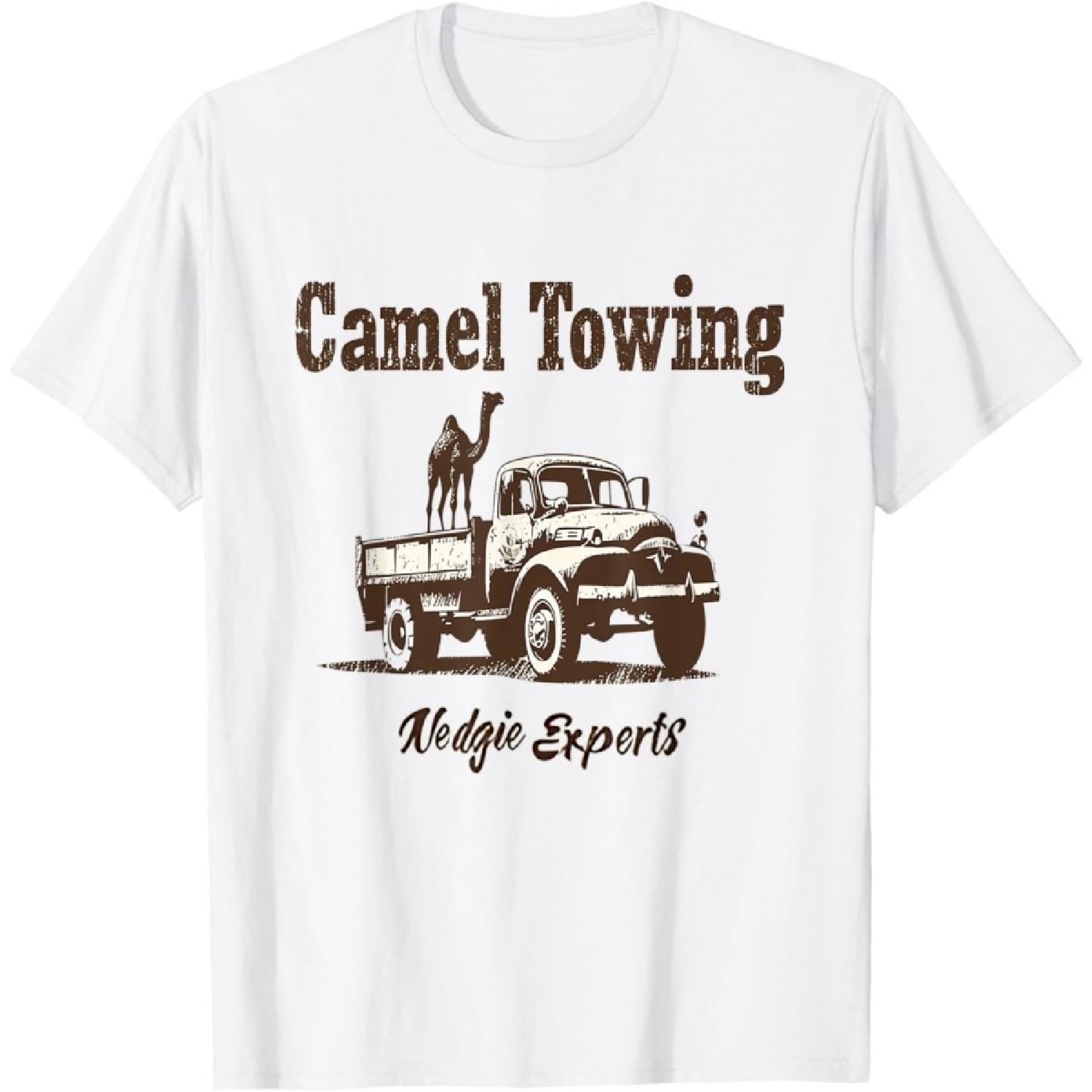 Camel Towing Wedgie Experts Funny Tow Truck Innuendo Art T-Shirt, Small, White S