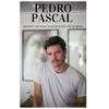Pedro Pascal: Behind the Mask and Beyond the Screen