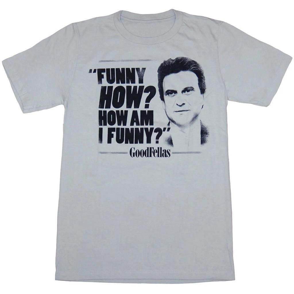 Goodfellas How Am I Funny 100% Cotton T-shirt Mens Tees Top
