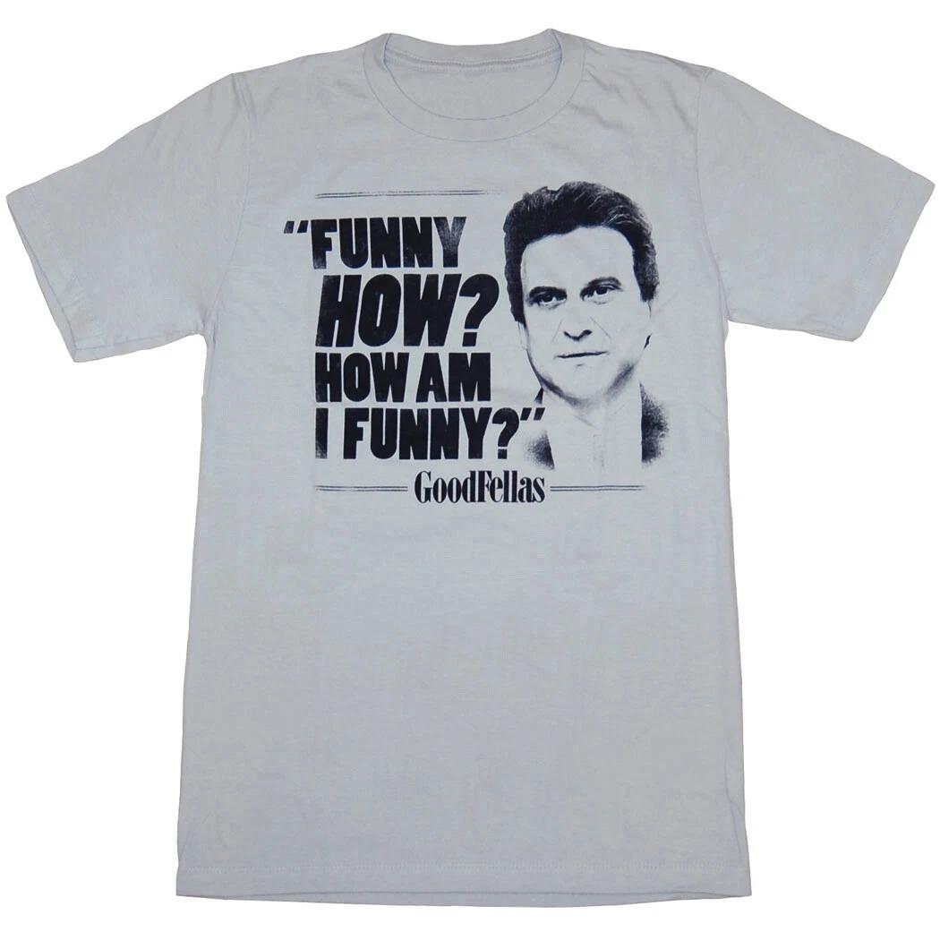 Goodfellas How Am I Funny 100% Cotton T-shirt Mens Tees Top XL