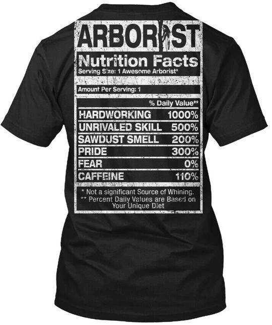 Editon Arborist 0402 Nutrition Facts Serving Size1 T shirt Made in USA S-5XL 3XL