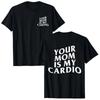 Twoja Mama Jest Moim Cardio Siłownia Koszulka Humor Zabawne Sarkastyczne Teksty Żart Graficzna Koszulka Topy Krótki Rękaw Streetwear Koszulka - Męska...