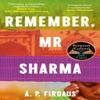 Remember Mr Sharma by A. P. Firdaus Paperback Book 9781399714471