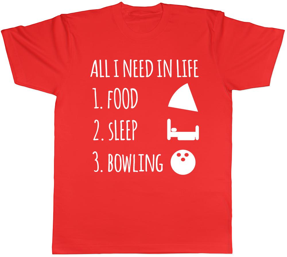 All I Need in Life is Food Sleep and Bowling Unisexs Unisexs Ladies Unisex TShirt S