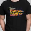 Back To the 90's T-shirt Funny Parody T Shirt Sci-fi Movie Shirt