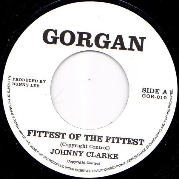 

7inch Record JOHNNY CLARKE Fittest Of The Fittest GOR10 Gorgan UK Reggae Ska Dub Used