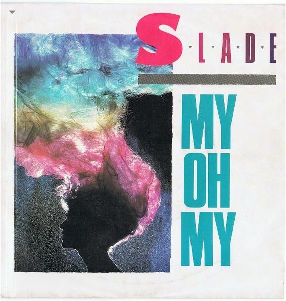 

7inch Record SLADE - My Oh My RCA373 RCA 1983 Netherland Rock Used