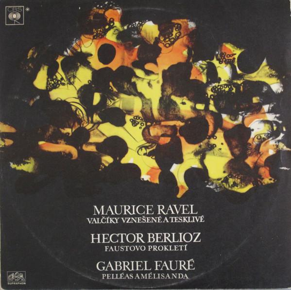LP Record MAURICE RAVEL / HECTOR BERLIOZ / GA - Val?iky Vzne?ene A Tesklive / Faust 100834 Supraphon 1971 Germany Classical Used