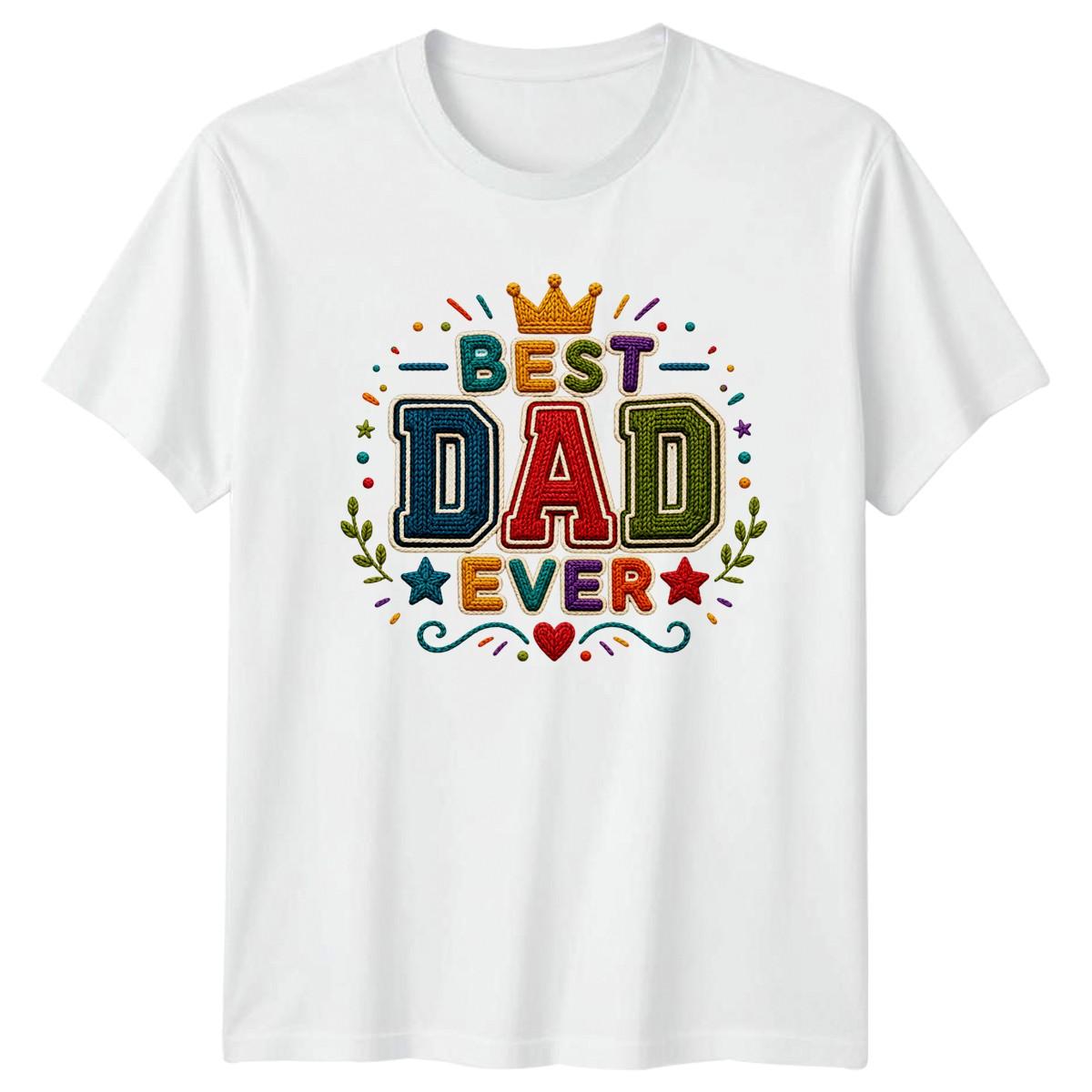 Best Dad Ever Mens T-Shirt Fathers Day Fatherhood Fathers Day Gift For Him S