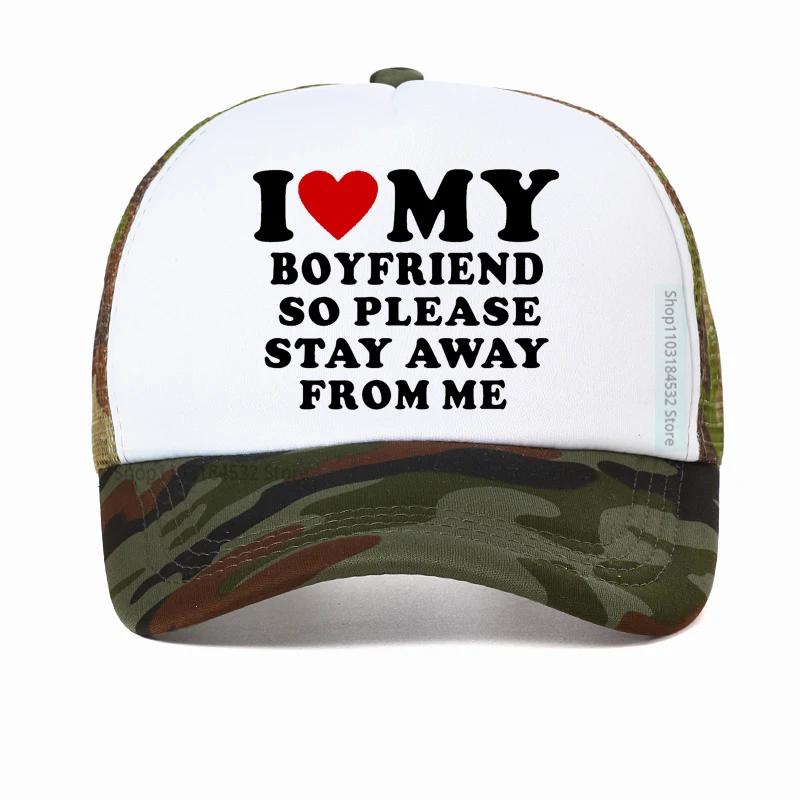 I Love My Boyfriend So Please Stay Away From Me funny Baseball Cap Boyfriend Gift Golf hats Adjustable Snapback hat Casquette