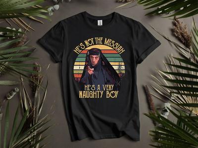 Hes Not Messiah A Very Naughty Boy Hoodie Tshirt Men Women Unisex AD988