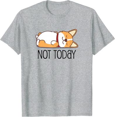 Cute Corgi Gift Funny Dog Lover Not Today Lazy Animal Short Sleeve T-Shirt