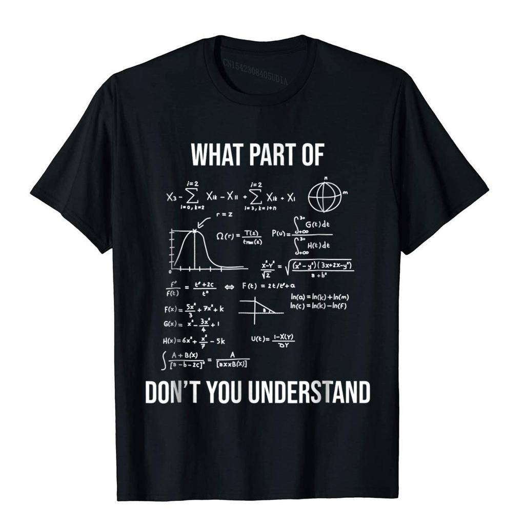 What Part Of Funny Mechanical Engineer Mathematician T-Shirt Cotton Men T Shirt Printed On Tops T Shirt Prevalent Cosie