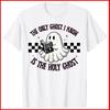 The Only Ghost I Know Is The Holy Ghost White Cotton T-Shirt Unisex T-Shirt